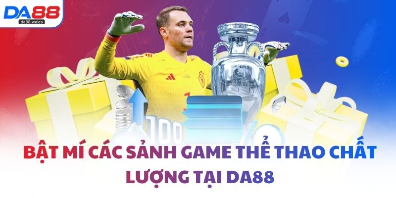 Bật mí các sảnh game thể thao chất lượng tại DA88